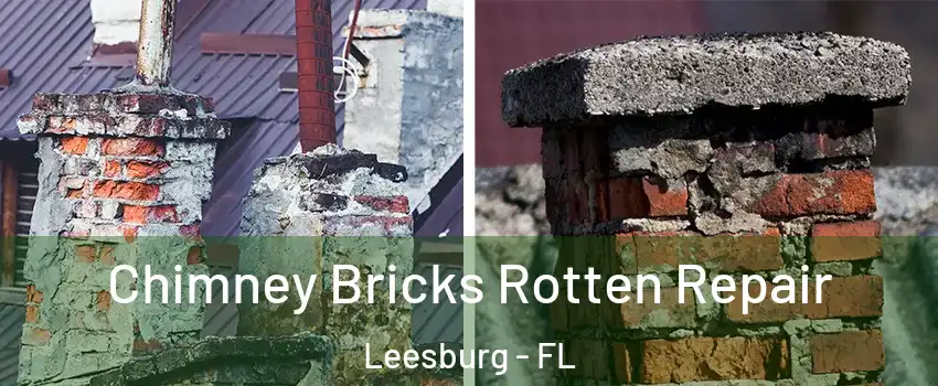  Chimney Bricks Rotten Repair Leesburg - FL