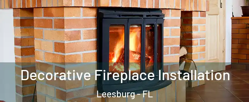  Decorative Fireplace Installation Leesburg - FL