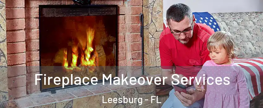  Fireplace Makeover Services Leesburg - FL