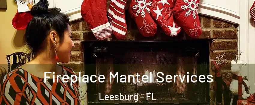  Fireplace Mantel Services Leesburg - FL