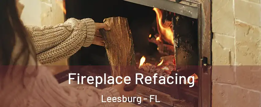  Fireplace Refacing Leesburg - FL