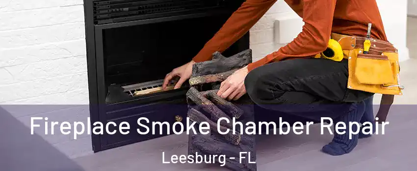  Fireplace Smoke Chamber Repair Leesburg - FL
