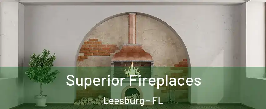  Superior Fireplaces Leesburg - FL